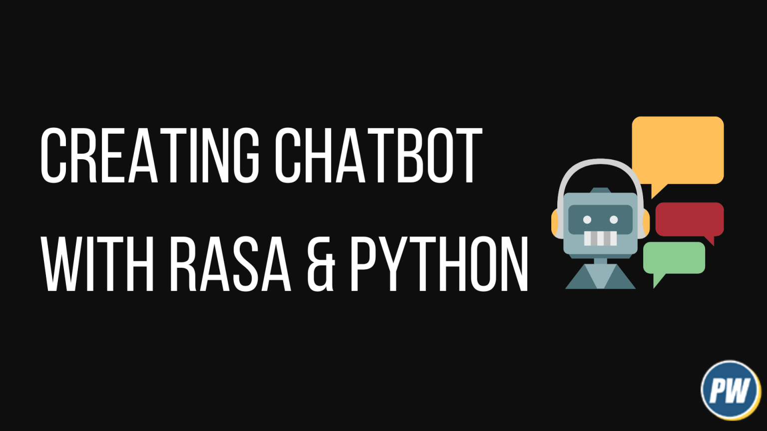 How To Create A ChatBot Using Rasa And Python — A Step-by-Step Guide ...