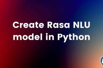 How to create Rasa NLU model and use it in python