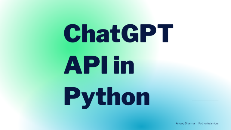 How to use OpenAI ChatGPT API in Python - Python Warriors